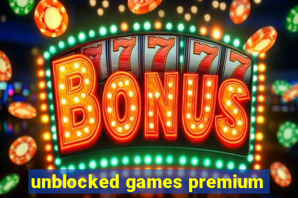 unblocked games premium